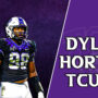 2023 NFL Draft Prospect Dylan Horton scouting report