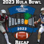 2023 Hula Bowl Review
