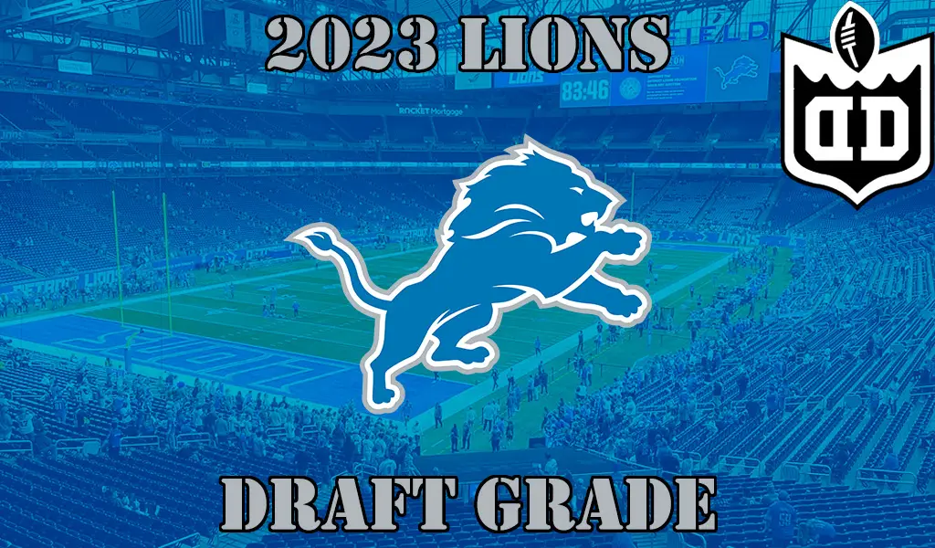 Lions 2023 Draft Grade Draft Dive 2023 NFL Draft
